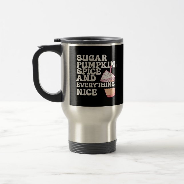 Sugar, Spice, And Everything Nice Tee Classic Travel Mug (Left)