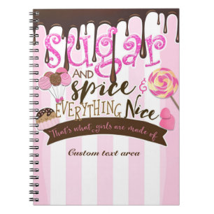 SUGAR SPICE & EVERYTHING NICE Journal Notebook