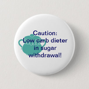 Sugar Withdrawal 2 Inch Round Button
