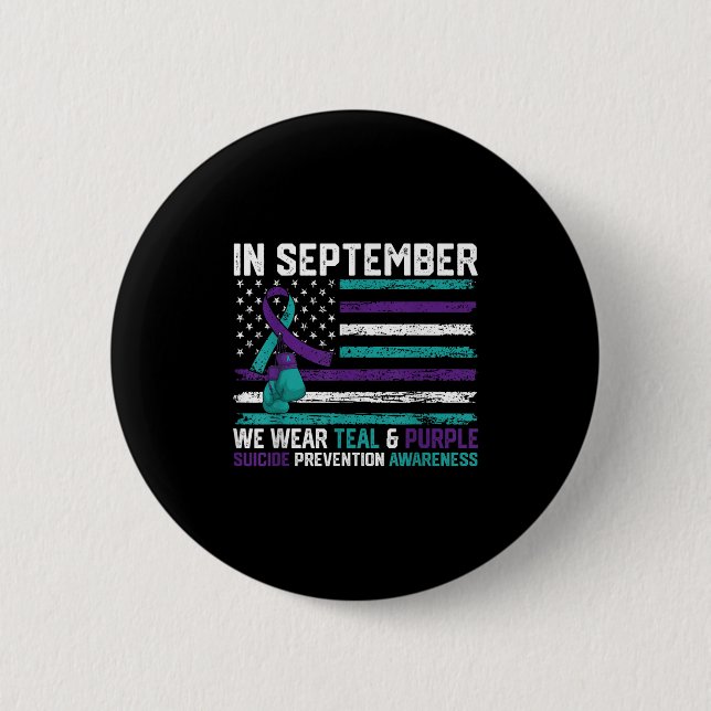 Suicide Awareness 2024 In September We Wear Teal P 2 Inch Round Button (Front)