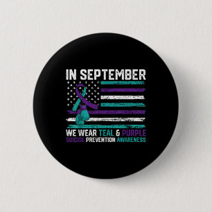 Suicide Awareness 2024 In September We Wear Teal P 2 Inch Round Button
