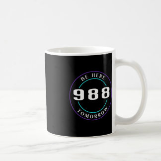 Suicide Awareness 988 - Suicide Prevention 1 Coffee Mug