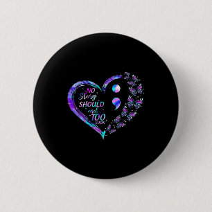 Suicide Awareness Butterflies Heart Semicolon Shir 2 Inch Round Button