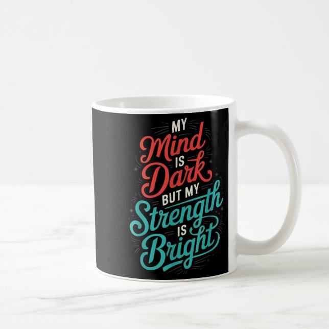 Suicide Awareness Depression Anxiety Mental Health Coffee Mug (Right)