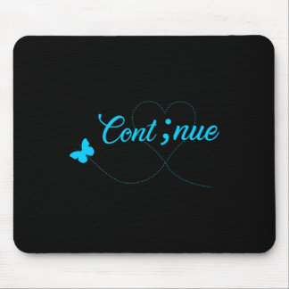 Suicide Awareness  For Women Gift Continue Semicol Mouse Pad