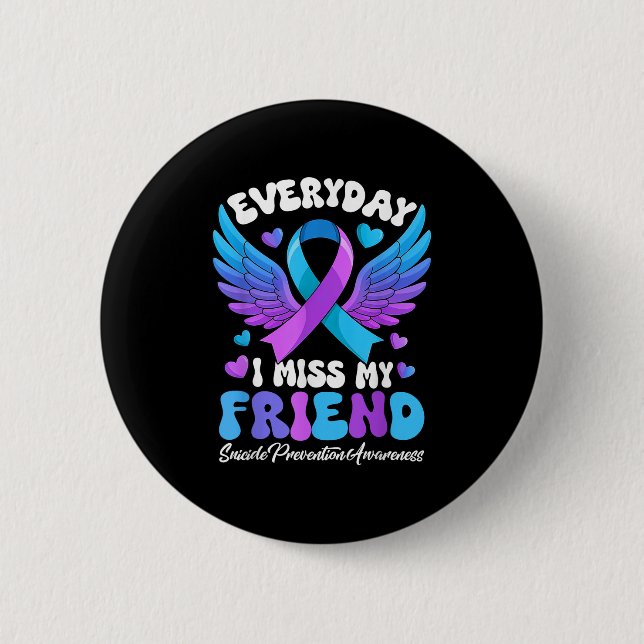 Suicide Awareness Friend Suicide Prevention Awaren 2 Inch Round Button (Front)