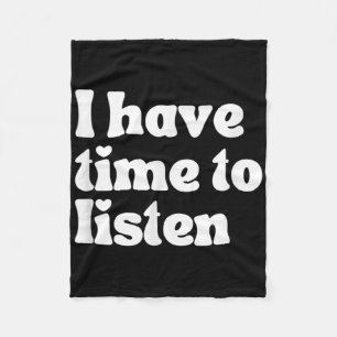 Suicide Awareness, I Have Time To Listen Fleece Blanket