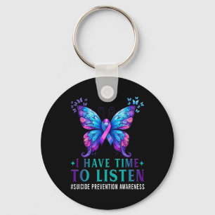 Suicide Awareness I Have Time To Listen Mental Hea Keychain