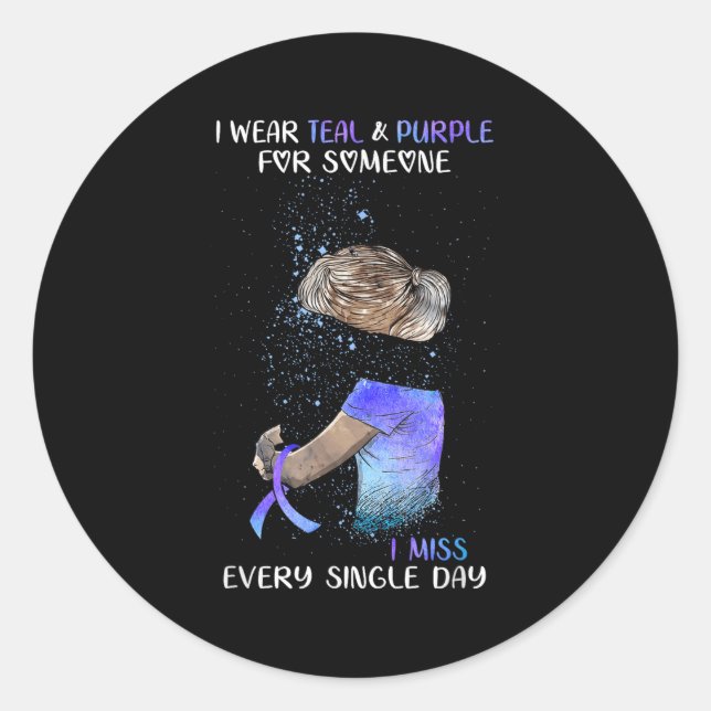 Suicide Awareness I Wear Teal &amp; Purple For Som Classic Round Sticker (Front)