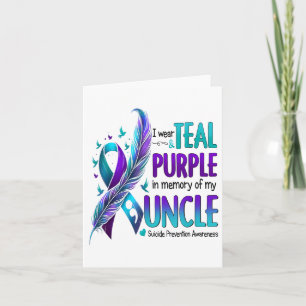 Suicide Awareness I Wear Teal Purple In Memory Of  Card