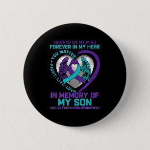 Suicide Awareness In Memory Of My Son You Semicolo 2 Inch Round Button