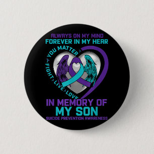 Suicide Awareness In Memory Of My Son You Semicolo 2 Inch Round Button