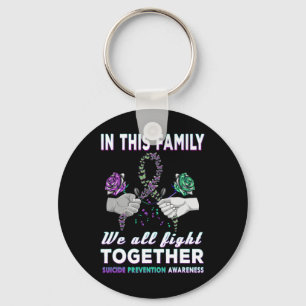 Suicide Awareness In This Family We All Fight Toge Keychain