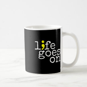 Suicide Awareness Positive Life Goes On Semicolon Coffee Mug