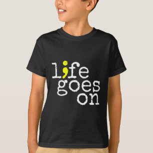 Suicide Awareness Positive Life Goes On Semicolon T-Shirt
