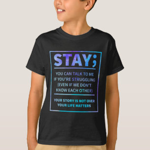 Suicide Awareness Prevention Semicolon Mental Heal T-Shirt