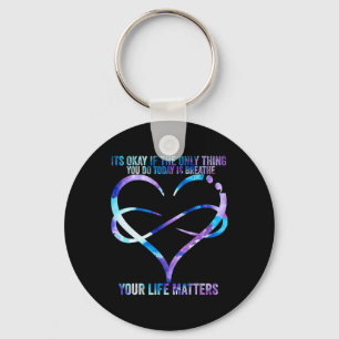 Suicide Awareness Prevention Your Life Problems Su Keychain
