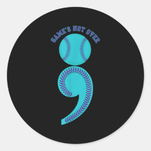 Suicide Awareness Semicolon Game's Not Over Baseba Classic Round Sticker