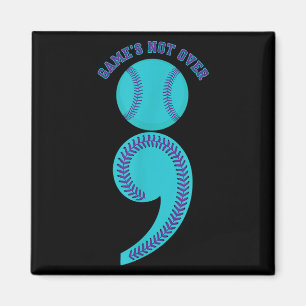 Suicide Awareness Semicolon Game's Not Over Baseba Magnet
