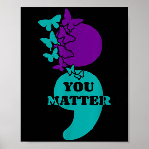 Suicide Awareness Semicolon You  Poster