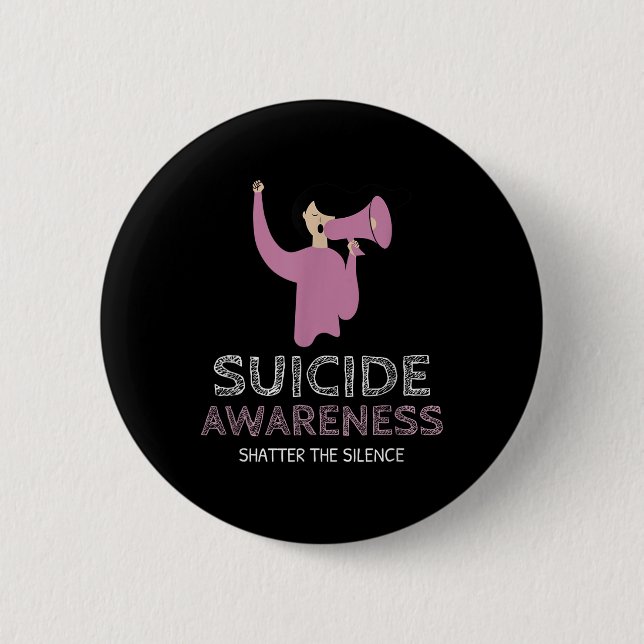 Suicide Awareness Shatter The Silence _ Walk  2 Inch Round Button (Front)