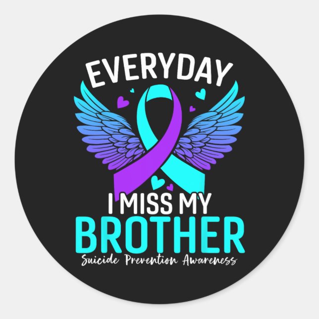 Suicide Awareness Shirt Brother Suicide Prevention Classic Round Sticker (Front)