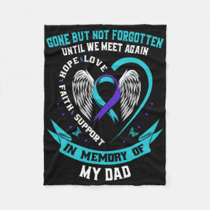 Suicide Awareness Shirt Dad Gone But Not Forgotten Fleece Blanket