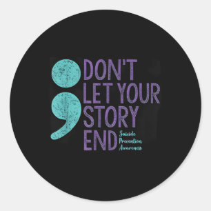 Suicide Awareness Shirt For Women Dont Let Your Classic Round Sticker