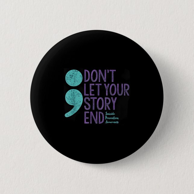 Suicide Awareness Shirt For Women Don't Let Your S 2 Inch Round Button (Front)