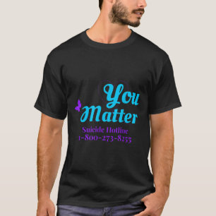 Suicide Awareness Shirt For Women You Suicide Hotl