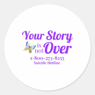 Suicide Awareness Shirt For Women Your Story Isnt Classic Round Sticker