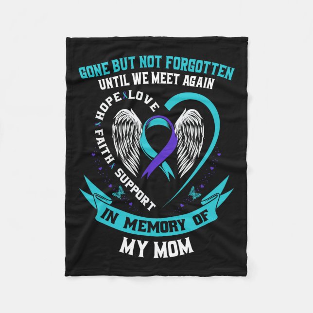 Suicide Awareness Shirt Mom Gone But Not Forgotten Fleece Blanket (Front)