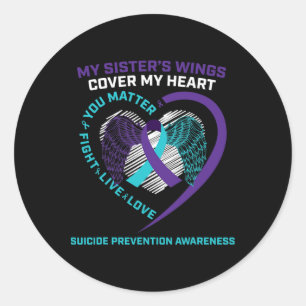 Suicide Awareness Sister Loving Memory Prevention  Classic Round Sticker