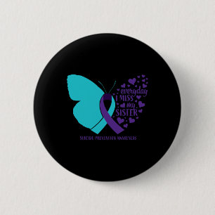 Suicide Awareness Sister Loving Memory Suicide Pre 2 Inch Round Button