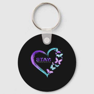 Suicide Awareness Stay Tomorrow Needs You Keychain