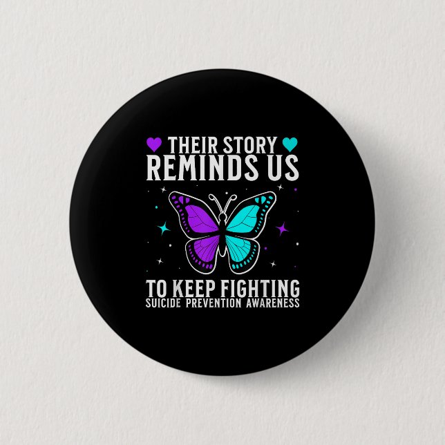 Suicide Awareness Suprt Suicide Prevention Awarene 2 Inch Round Button (Front)