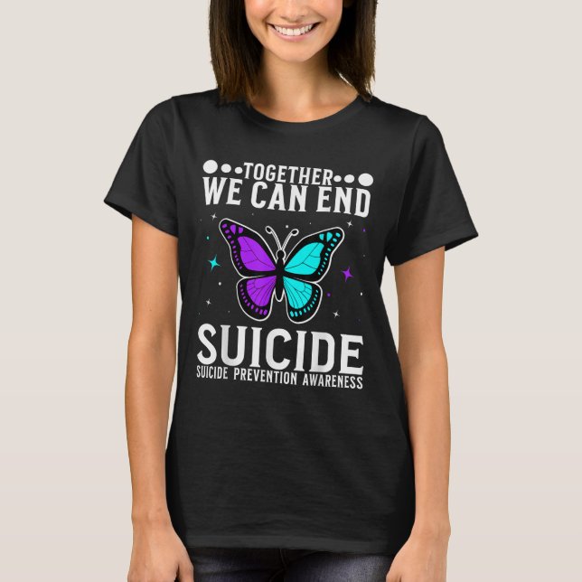 Suicide Awareness Suprt Suicide Prevention Awarene T-Shirt (Front)