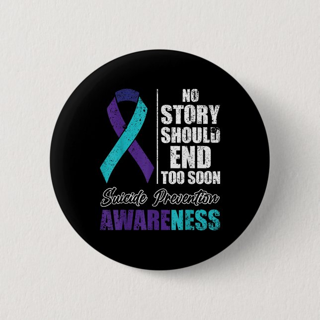 Suicide Depression No Story Should End Prevention  2 Inch Round Button (Front)