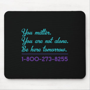 Suicide Hotline 1-800-273-8255 Suicide Awareness P Mouse Pad