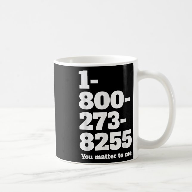 Suicide Hotline Number  Coffee Mug (Right)