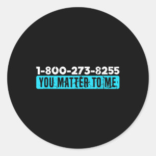 Suicide Hotline Number Prevention Awareness Classic Round Sticker