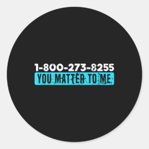 Suicide Hotline Number Prevention Awareness  Classic Round Sticker