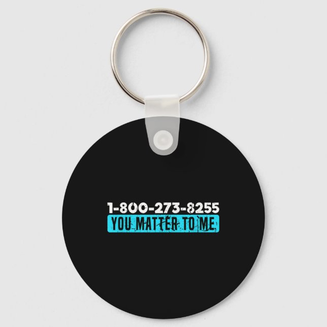Suicide Hotline Number Prevention Awareness  Keychain (Front)