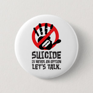Suicide Is Never An Option Let's Talk Suicide Awar 2 Inch Round Button