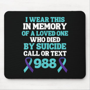 Suicide Prevention 988 Hotline - In Memory Of Love Mouse Pad