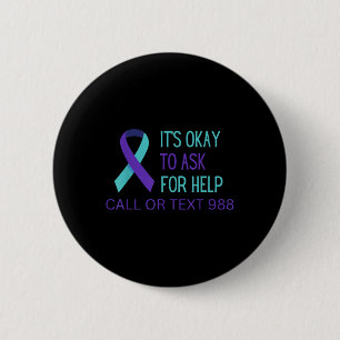 Suicide Prevention 988 Hotline Shirt 988 Suicide C 2 Inch Round Button