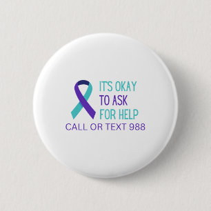 Suicide Prevention 988 Hotline Shirt 988 Suicide C 2 Inch Round Button