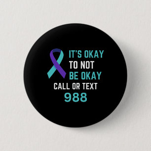 Suicide Prevention 988 Hotline Shirt 988 Suicide C 2 Inch Round Button