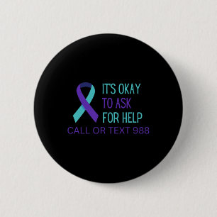 Suicide Prevention 988 Hotline Shirt 988 Suicide C 2 Inch Round Button