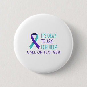 Suicide Prevention 988 Hotline Shirt 988 Suicide C 2 Inch Round Button